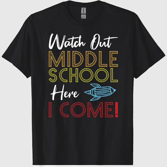 Watch Out Middle School Here I come First Day and Back To School 2019 Classic T-Shirt